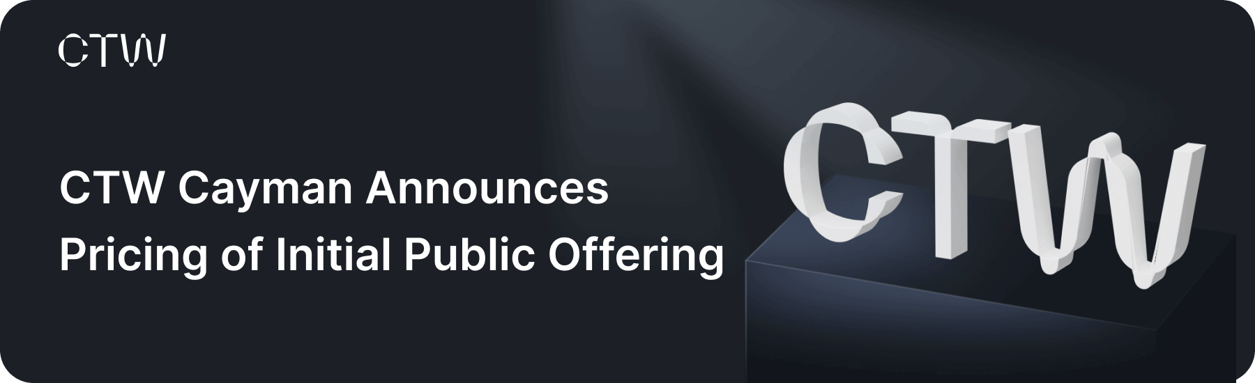 CTW Cayman Announces Pricing of Initial Public Offering