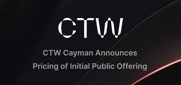 Article image for: CTW Cayman Announces Pricing of Initial Public Offering